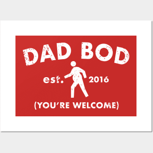 Dad Bod - You're Welcome Posters and Art